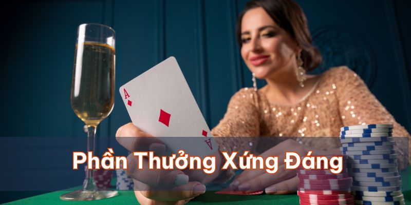 Chú trọng mang đến phần thưởng xứng đáng cho người chơi